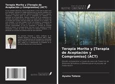 Terapia Morita y [Terapia de Aceptación y Compromiso] (ACT) kitap kapağı