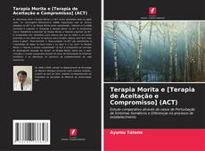 Capa do livro de Terapia Morita e [Terapia de Aceitação e Compromisso] (ACT) 