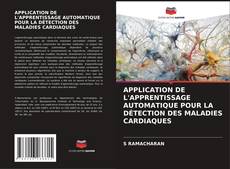 Обложка APPLICATION DE L'APPRENTISSAGE AUTOMATIQUE POUR LA DÉTECTION DES MALADIES CARDIAQUES