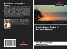 Portada del libro de Postcolonial Africa in African Reggae