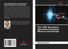 Bookcover of The 1995 Barcelona Agreement between Morocco and Europe