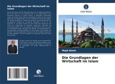 Portada del libro de Die Grundlagen der Wirtschaft im Islam