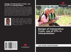 Bookcover of Design of Interpretive Trails, use of ICTs in Interpretation