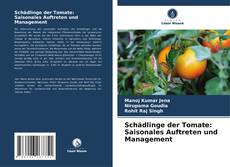 Schädlinge der Tomate: Saisonales Auftreten und Management kitap kapağı