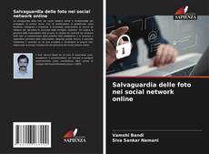 Bookcover of Salvaguardia delle foto nei social network online