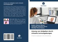 Portada del libro de Lösung von Aufgaben durch virtuelle Lernumgebungen