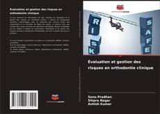 Bookcover of Évaluation et gestion des risques en orthodontie clinique