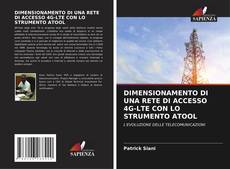 Copertina di DIMENSIONAMENTO DI UNA RETE DI ACCESSO 4G-LTE CON LO STRUMENTO ATOOL