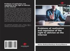 Capa do livro de Problems of realisation and regulation of the right to oblivion on the Internet 