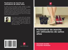 Borítókép a  Parâmetros da marcha em utilizadores de saltos altos - hoz
