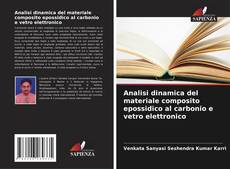 Bookcover of Analisi dinamica del materiale composito epossidico al carbonio e vetro elettronico