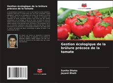 Capa do livro de Gestion écologique de la brûlure précoce de la tomate 