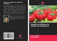 Bookcover of Gestão ecológica do míldio do tomateiro