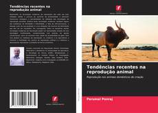 Copertina di Tendências recentes na reprodução animal