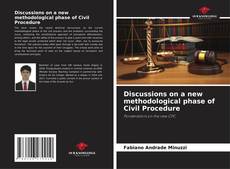 Copertina di Discussions on a new methodological phase of Civil Procedure