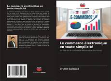 Capa do livro de Le commerce électronique en toute simplicité 