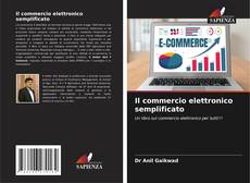 Bookcover of Il commercio elettronico semplificato