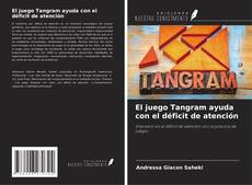 El juego Tangram ayuda con el déficit de atención kitap kapağı