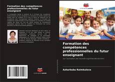 Formation des compétences professionnelles du futur enseignant kitap kapağı