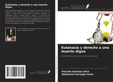 Bookcover of Eutanasia y derecho a una muerte digna