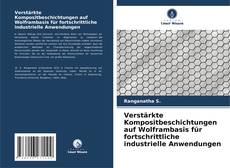 Bookcover of Verstärkte Kompositbeschichtungen auf Wolframbasis für fortschrittliche industrielle Anwendungen