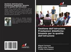 Buchcover von Gestione dell'istruzione Prestazioni didattiche: binomio per la qualità dell'istruzione