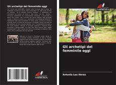 Buchcover von Gli archetipi del femminile oggi