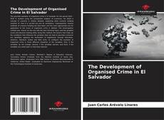 Portada del libro de The Development of Organised Crime in El Salvador