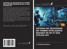 SISTEMA DE SEGURIDAD DE TIMBRE INTELIGENTE BASADO EN Wi-Fi QUE UTILIZA IOT kitap kapağı