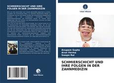 Bookcover of SCHMIERSCHICHT UND IHRE FOLGEN IN DER ZAHNMEDIZIN