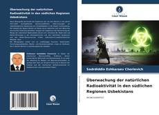 Portada del libro de Überwachung der natürlichen Radioaktivität in den südlichen Regionen Usbekistans