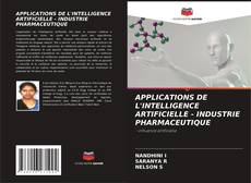 APPLICATIONS DE L'INTELLIGENCE ARTIFICIELLE - INDUSTRIE PHARMACEUTIQUE的封面