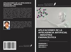 APLICACIONES DE LA INTELIGENCIA ARTIFICIAL - INDUSTRIA FARMACÉUTICA kitap kapağı