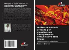 Bookcover of Utilizzare le favole africane per massimizzare l'insegnamento comunicativo delle lingue