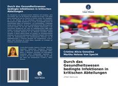 Capa do livro de Durch das Gesundheitswesen bedingte Infektionen in kritischen Abteilungen 