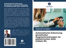 Bookcover of Automatische Erkennung genetischer Augenerkrankungen im pädiatrischen Alter mittels ML