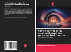 Copertina di Controlador de carga solar inteligente com conversor buck síncrono