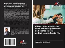 Capa do livro de Rilevazione automatica delle malattie genetiche dell'occhio in età pediatrica mediante ML 