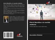 Bookcover of Pierre Bourdieu e la società moderna