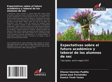 Copertina di Expectativas sobre el futuro académico y laboral de los alumnos de sec