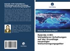 Buchcover von Hybride 4-Bit-Volladdierer-Schaltungen auf der Grundlage neuartiger Vollschwingungsgatter