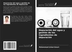 Bookcover of Depuración del agua y gestión de los ingredientes de depuración