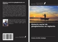 Copertina di Historia social de gbagbaloulou en Agbanto