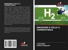 Bookcover of IDROGENO E CELLE A COMBUSTIBILE