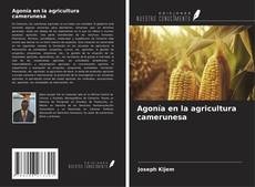 Capa do livro de Agonía en la agricultura camerunesa 