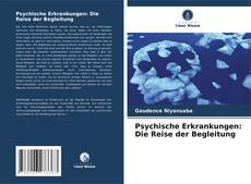Bookcover of Psychische Erkrankungen: Die Reise der Begleitung