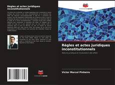 Capa do livro de Règles et actes juridiques inconstitutionnels 