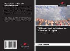 Couverture de Children and adolescents: subjects of rights