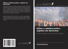 Bookcover of Niños y adolescentes: sujetos de derechos