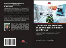 Capa do livro de L'insertion des étudiants en chimie dans l'initiation scientifique 